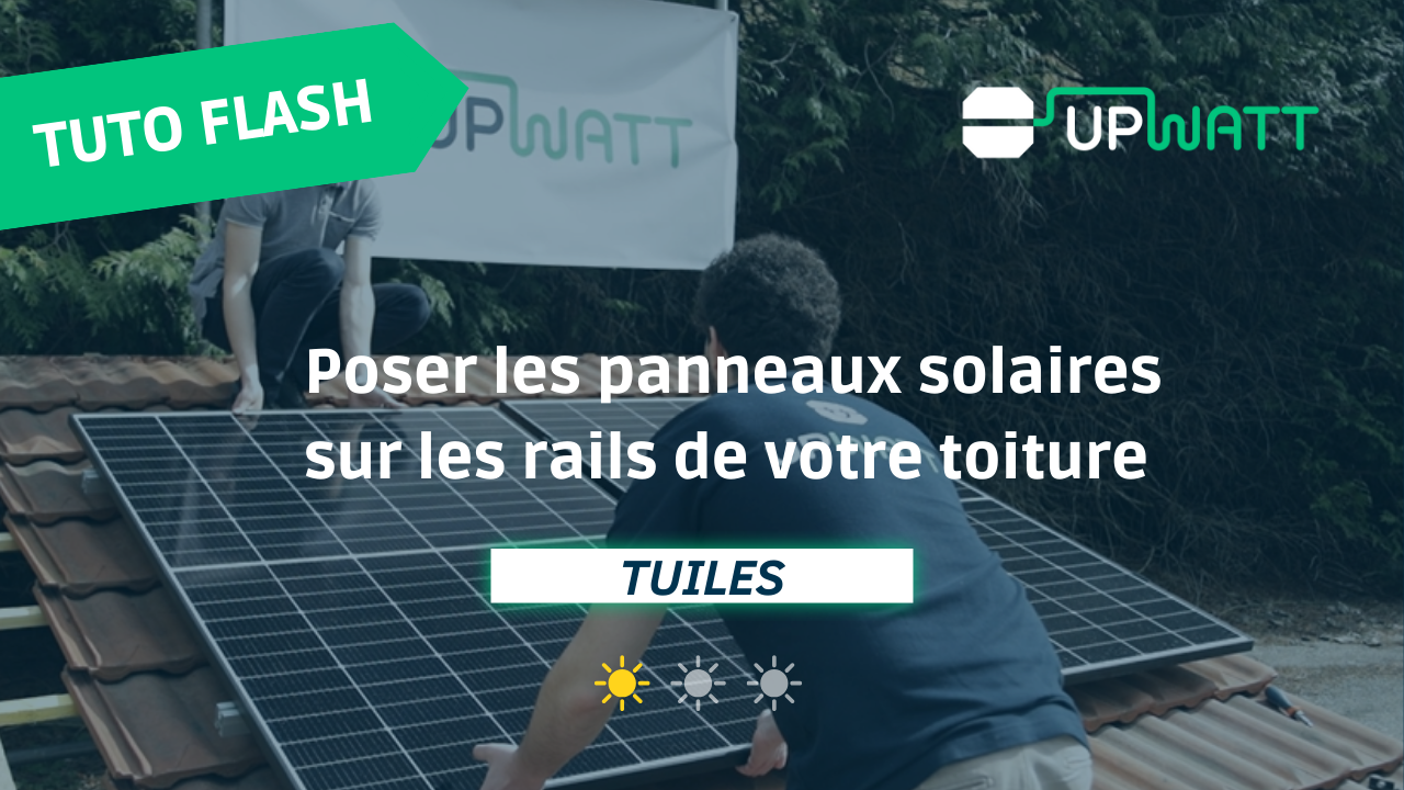 Poser les panneaux sur les rails de votre toiture tuiles